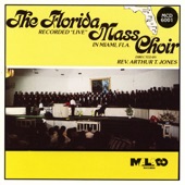 The Florida Mass Choir - Thank God for the Blood