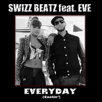 Everyday (Coolin') [feat. Eve] by Swizz Beatz song reviws