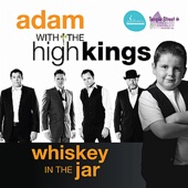 The High Kings and Adam - Whiskey in the Jar