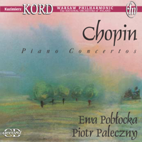 Warsaw Philharmonic Orchestra, Kazimierz Kord, Ewa Poblocka & Piotr Paleczny - Chopin, F.: Piano Concertos artwork