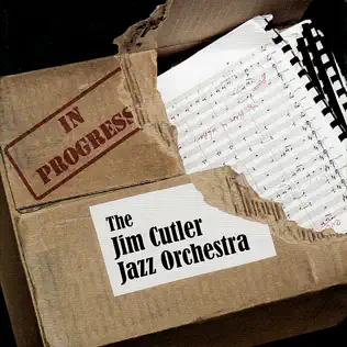 télécharger l'album The Jim Cutler Jazz Orchestra - In Progress