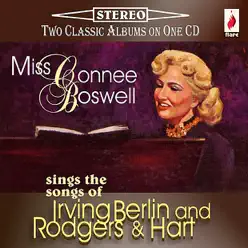 Sings Irving Berlin and Rodgers & Hart - Connee Boswell Sings Irving Berlin and Rodgers & Hart - Connee Boswell