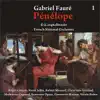Fauré: Pénélope [1956], Vol. 1 album lyrics, reviews, download