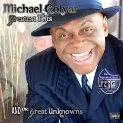 Greatest Hits & the Great Unknowns by Michael Colyar album reviews, ratings, credits