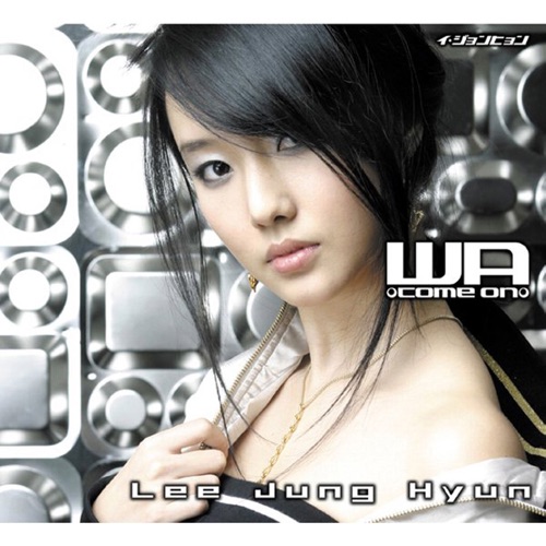 Lee Jung Hyun – Wa-Come On-