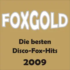 FOXGOLD - Die Besten Disco-Fox-Hits 2009 by Various Artists album reviews, ratings, credits