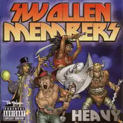 Heavy - Swollen Members