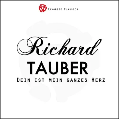 Dein ist mein ganzes Herz - Richard Tauber