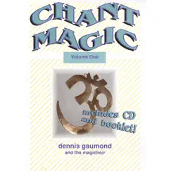Chant Magic by Dennis Gaumond album reviews, ratings, credits