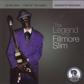 Fillmore Slim - The Legend of Fillmore Slim