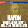 Stream & download Haydn: Cassation In F, German Dances, Landlicher Tanz & Sinfonia Concertante