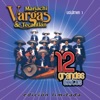 Mariachi Vargas de Tecalitlán: 12 Grandes Exitos, Vol. 1