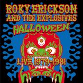 Halloween Live 1979-81 - Roky Erickson and The Explosives