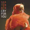 Cry for You (Remixes) - Single album lyrics, reviews, download