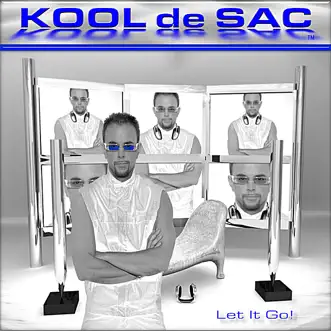 Let It Go! by Kool De Sac album reviews, ratings, credits