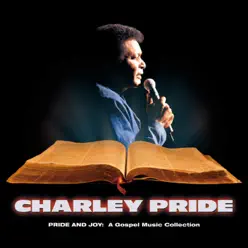 Pride and Joy: A Gospel Music Collection - Charley Pride