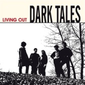 Dark Tales - Livin Out