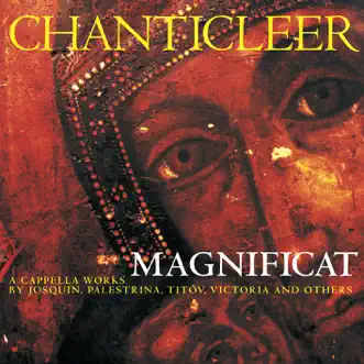 Magnificat - A Cappella Works by Josquin, Palestrina, Titov, Victoria and Others by Chanticleer album reviews, ratings, credits