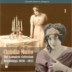 Great Opera Singers / the Complete Collection, Volume 1 / Recordings 1920 - 1925 by Claudia Muzio album reviews, ratings, credits