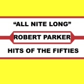 Robert Parker - All Nite Long (Part 1)