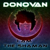I Am the Shaman - Single
