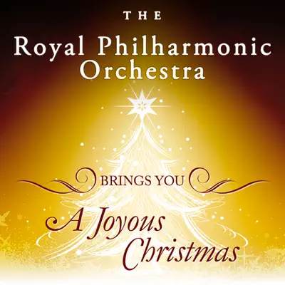 The Royal Philharmonic Orchestra Brings You A Joyous Christmas - Royal Philharmonic Orchestra