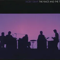 The Place and the Time - Moby Grape