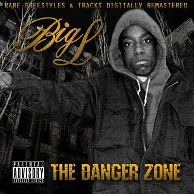 The Danger Zone - Big L