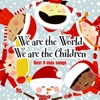 We Are the World We Are the Children