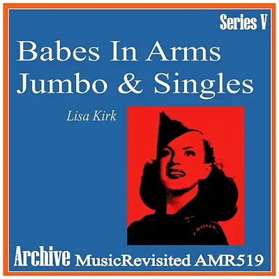 Babes in Arms & Jumbos & Singles - Lisa Kirk