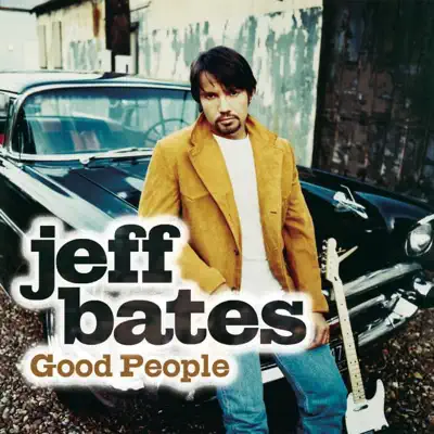 Good People - Single - Jeff Bates
