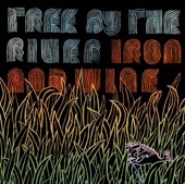 Iron & Wine - Tree By The River