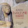 Tweet Me Right (The Cairo Tango) - Single album lyrics, reviews, download