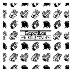 Repetition Kills You - The Black Ghosts Repetition Kills You - The Black Ghosts