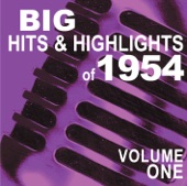 Big Hits & Highlights of 1954, Vol. 1