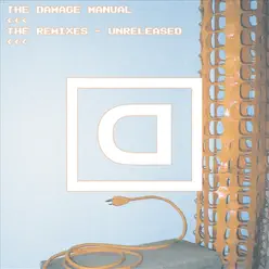 The Remixes - EP - The Damage Manual