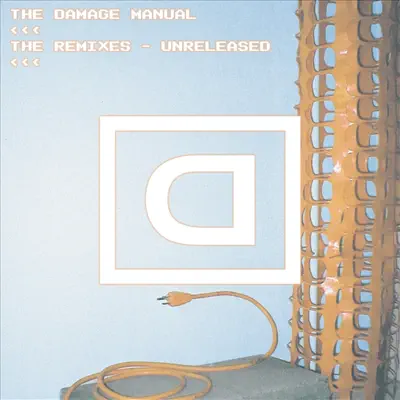 The Remixes - EP - The Damage Manual