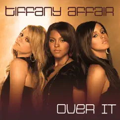 Over It - Single by Tiffany Affair album reviews, ratings, credits
