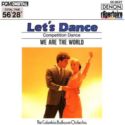 Let's Dance, Vol. 7: Competition Dance - We Are the World - Columbia Ballroom Orchestra