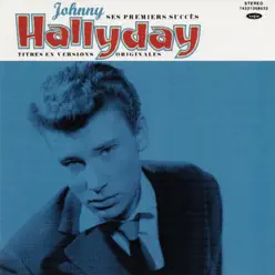 Johnny Hallyday : Ses premiers succès - Johnny Hallyday