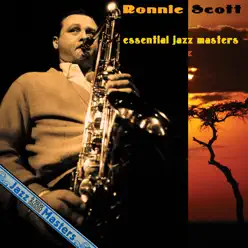 Essential Jazz Masters - Ronnie Scott Essential Jazz Masters - Ronnie Scott
