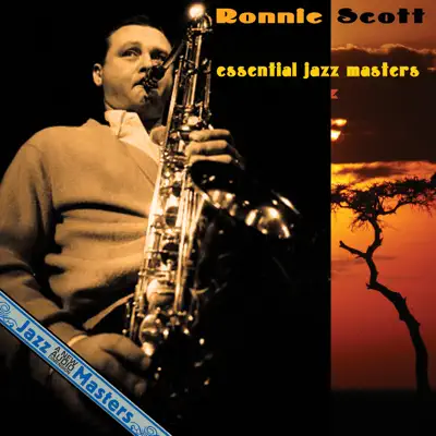 Essential Jazz Masters - Ronnie Scott Essential Jazz Masters - Ronnie Scott