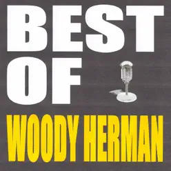 Best of Woody Herman - Woody Herman