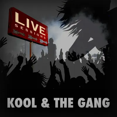 Live Sessions - Kool & the Gang (Live) - Kool & The Gang