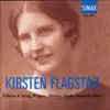 Kirsten Flagstad, Vol. 4: Grieg, Wagner, Sibelius; Anglo-American Songs album lyrics, reviews, download