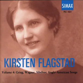 Kirsten Flagstad, Vol. 4: Grieg, Wagner, Sibelius; Anglo-American Songs by Kirsten Flagstad album reviews, ratings, credits