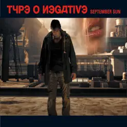 September Sun - Single - Type O Negative September Sun - Single - Type O Negative