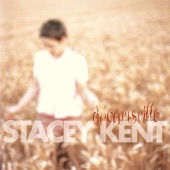 Stacey Kent - You Are There