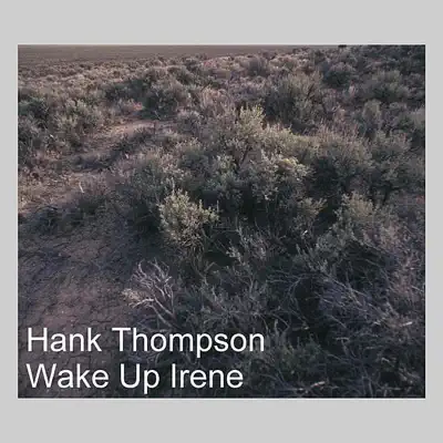 Wake Up Irene - Hank Thompson