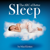 Max Kirsten - The ABC of Better Sleep: With Max Kirsten artwork